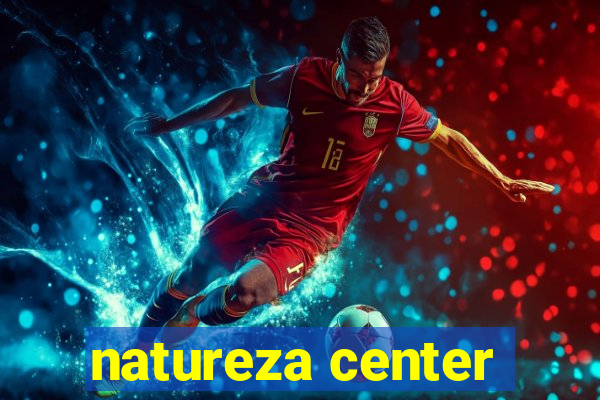 natureza center